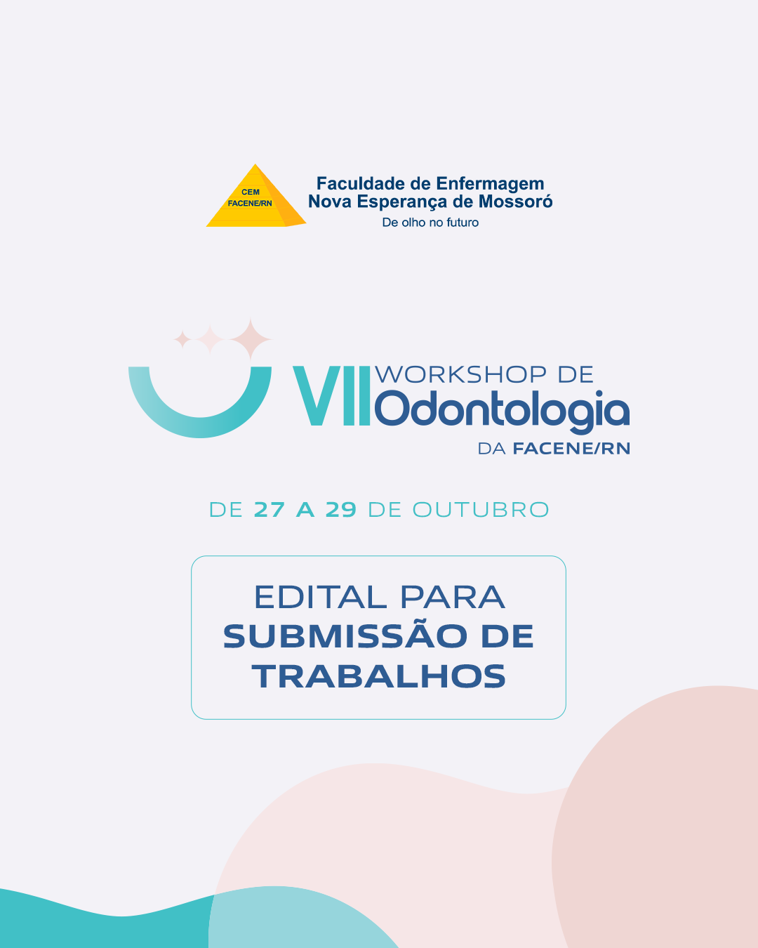 Já estão abertas as submissões de trabalhos científicos para o VII Workshop de Odontologia da FACENE/RN, que acontece de 27 a 29 de outubro de 2025!
