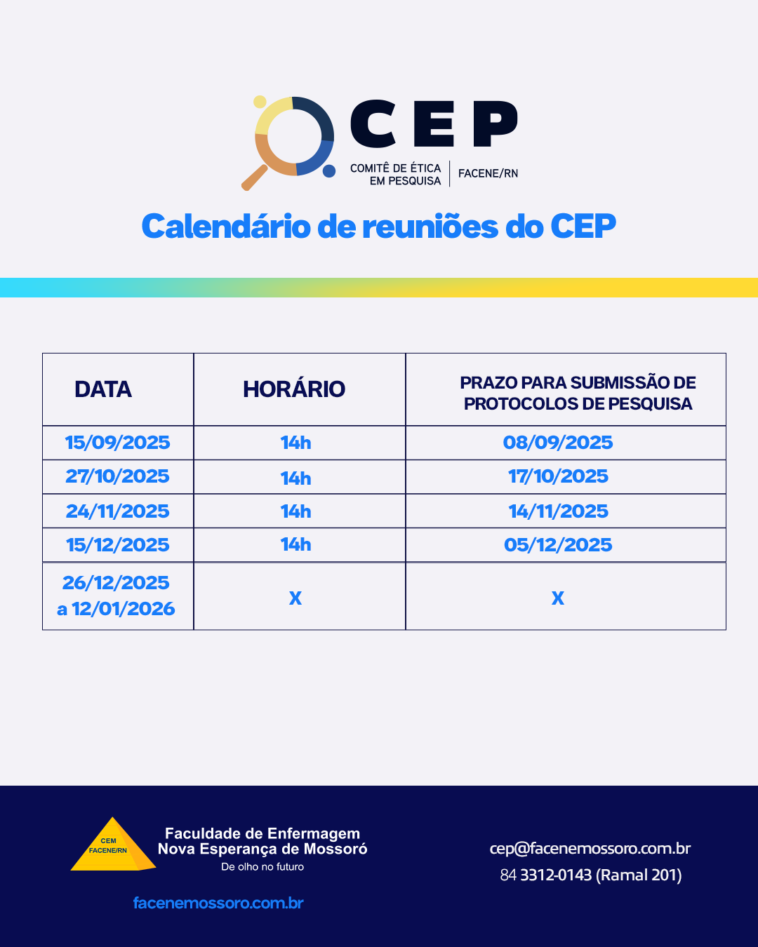 O Comitê de Ética em Pesquisa da FACENE/RN (CEP-FACENE/RN) informa o calendário de reuniões para o semestre 2025.2