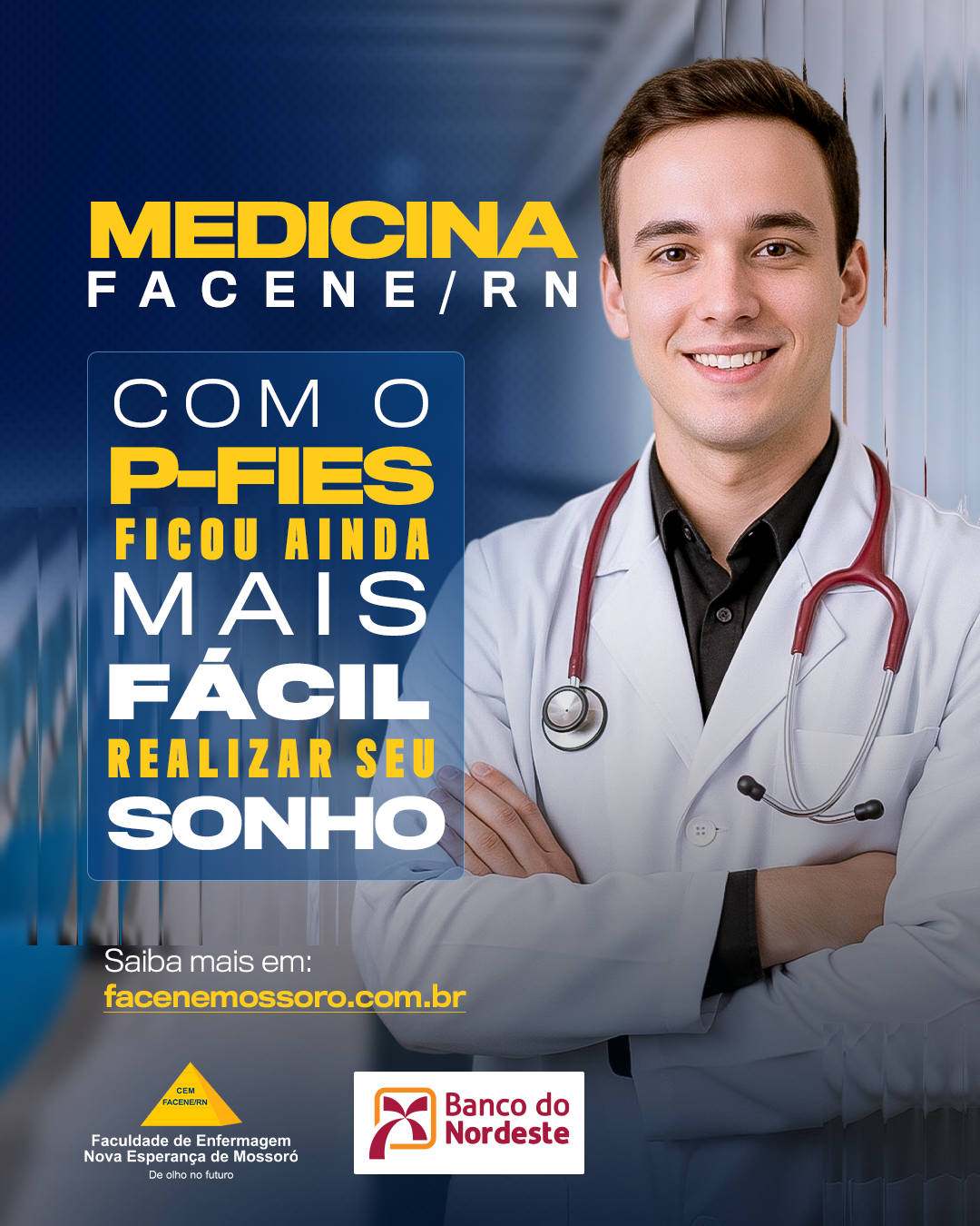 Com o P-FIES, estudar Medicina na Facene/RN ficou ainda mais acessível! É a oportunidade que você esperava para realizar seu sonho com o apoio do Banco do Nordeste.