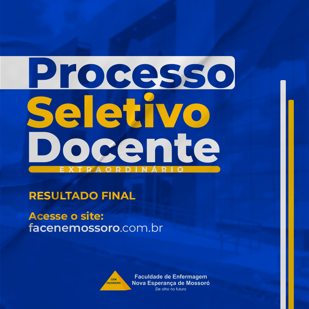 Resultado final do Processo seletivo extraordinário para Docentes do curso de graduação FACENE/RN