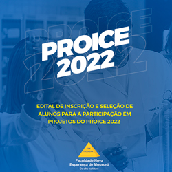 SELEÇÃO PARA PARTICIPAÇÃO DE ALUNOS DA FACENE/RN EM PROJETOS DE INICIAÇÃO CIENTÍFICA E DE EXTENSÃO (PROICE 2022)