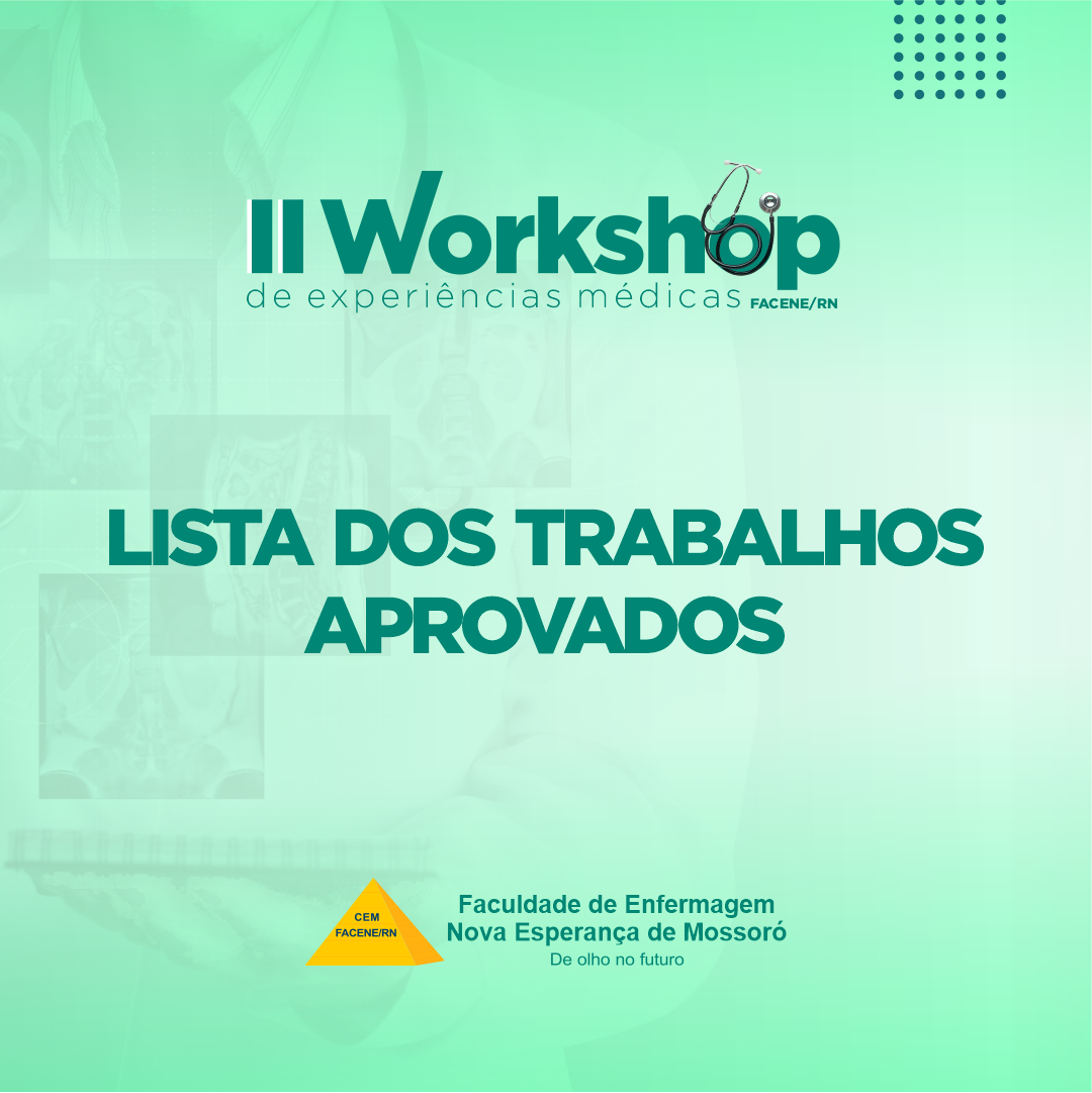 Lista de trabalhos aprovados para serem apresentados no II Workshop de experiências médicas