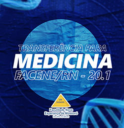 EDITAL DE CONVOCAÇÃO PARA SEGUNDA FASE DO PROCESSO SELETIVO TRANSFERÊNCIA MEDICINA – FACENE/RN 2020.1