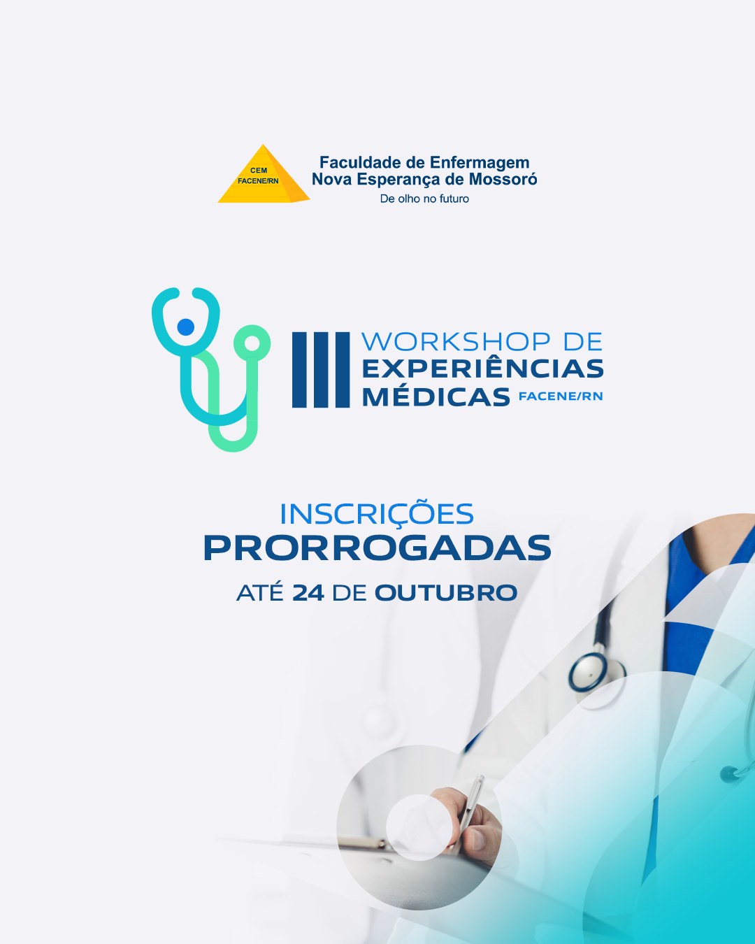 As inscrições para o III Workshop de Experiências Médicas FACENE/RN foram prorrogadas! 