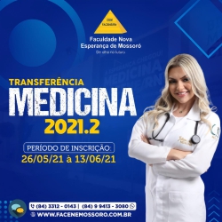 EDITAL PARA TRANSFERÊNCIA E INGRESSO DE GRADUADOS – MEDICINA – FACENE/RN 2021.2