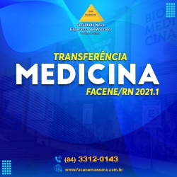 NOVO EDITAL PARA TRANSFERÊNCIA EXTERNA MEDICINA – FACENE/RN 2021.1