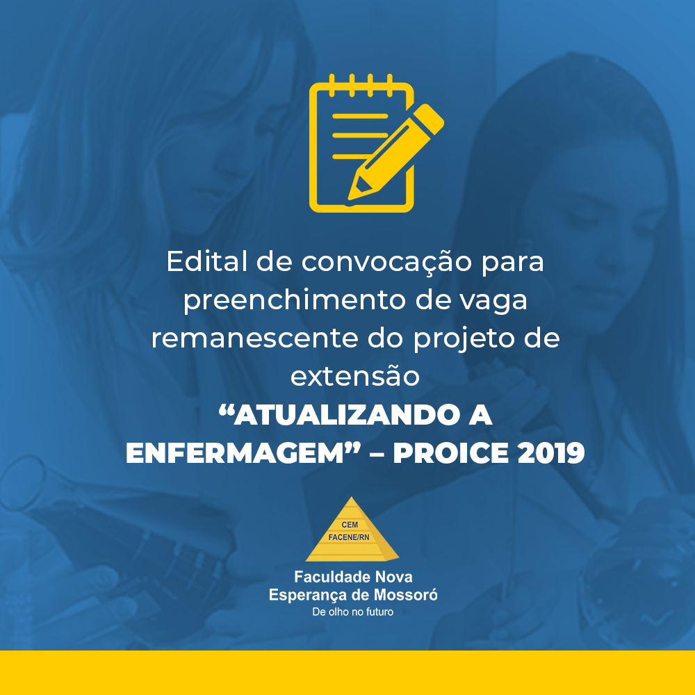 Edital 005/2019 – Convocação para preenchimento de vaga remanescente do projeto de extensão “ATUALIZANDO A ENFERMAGEM” – PROICE 2019.