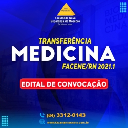 EDITAL DE CONVOCAÇÃO – PROCESSO SELETIVO PARA INGRESSO POR TRANSFERÊNCIA EXTERNA – 2021.1 PARA MEDICINA