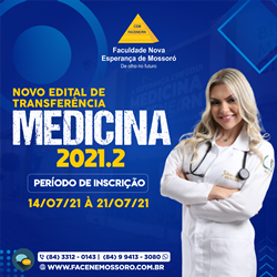 NOVO EDITAL PARA TRANSFERÊNCIA E INGRESSO DE GRADUADOS – MEDICINA – FACENE/RN 2021.2