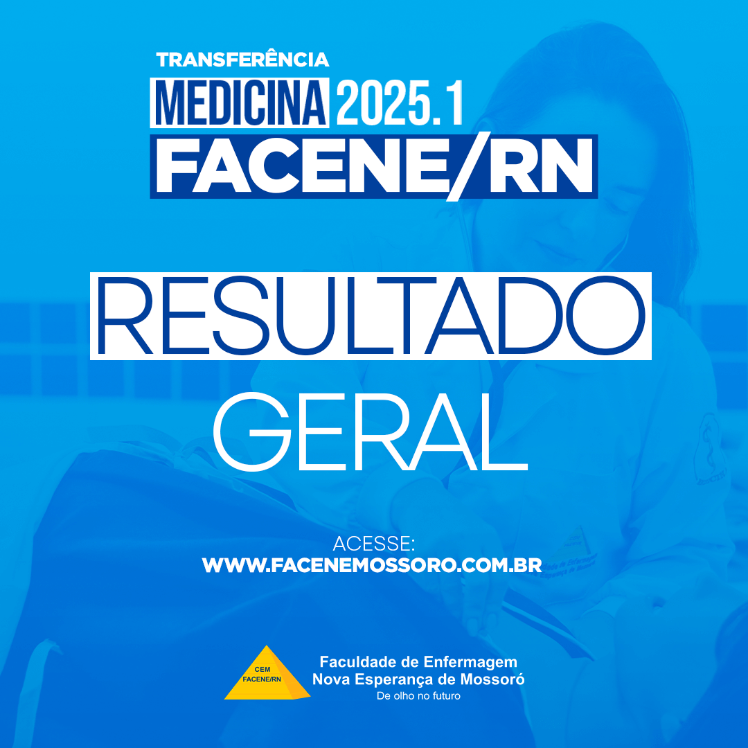 RESULTADO GERAL REFERENTE AO PROCESSO SELETIVO PARA TRANSFERÊNCIA E INGRESSO DE GRADUADOS 2025.1 - EDITAL 41/2024