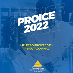 RESULTADO FINAL DA SELEÇÃO PROICE 2022 – EDITAL 001/2022