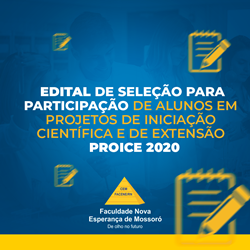 EDITAL 002/2020 – SELEÇÃO PARA PARTICIPAÇÃO DE ALUNOS EM PROJETOS DE INICIAÇÃO CIENTÍFICA E DE EXTENSÃO – PROICE 2020