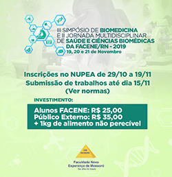 III SIMPÓSIO DE BIOMEDICINA E II JORNADA MULTIDISCIPLINAR DE SAÚDE E CIÊNCIAS BIOMÉDICAS DA FACENE/RN