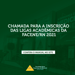 CHAMADA PARA INSCRIÇÕES DE LIGAS ACADÊMICAS DA FACENE/RN 2021