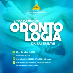 IV WORKSHOP DE ODONTOLOGIA DA FACENE RN
