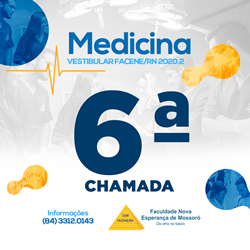 EDITAL REFERENTE À SEXTA CHAMADA DO PROCESSO SELETIVO VESTIBULAR 2020.2 – MEDICINA FACENE/RN